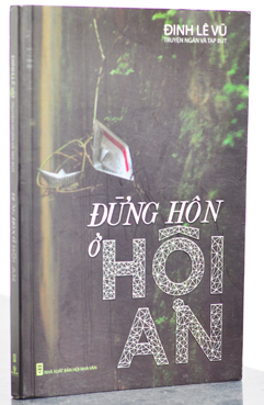 Đinh Lê Vũ & Đừng hôn ở Hội An