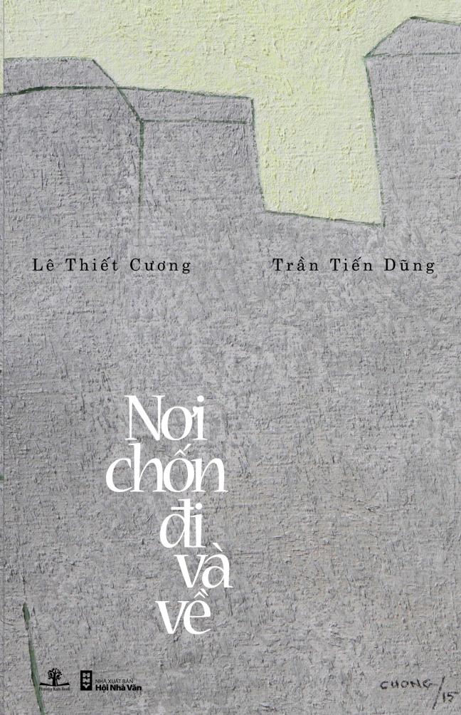 “Nơi chốn đi và về” - song tấu tùy bút của họa sỹ và nhà thơ