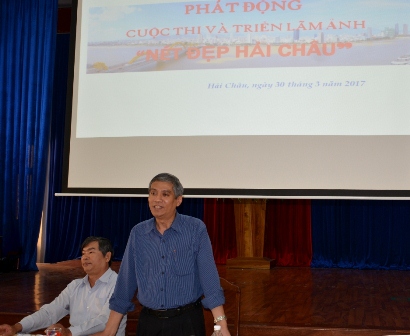 Phát động Cuộc thi và Triển lãm ảnh “ Nét đẹp Hải Châu - Đà Nẵng”