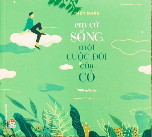 Thế giới nhẹ nhõm, bình yên trong 'Em cứ sống một cuộc đời của cỏ'