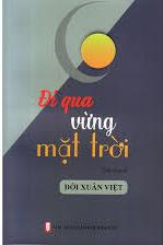 Sống động chân dung người lính trong văn Đới Xuân Việt