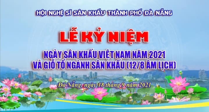 Hội Nghệ sĩ Sân khấu Đà Nẵng tổ chức kỷ niệm Ngày Sân khấu Việt Nam trực tuyến