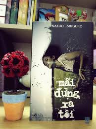 Tinh thần phản địa đàng qua tiểu thuyết Mãi đừng xa tôi của Kazuo Ishiguro