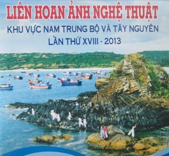 Tham gia Liên hoan ảnh nghệ thuật Khu vực Nam Trung bộ và Tây Nguyên lần thứ XVIII - 2013