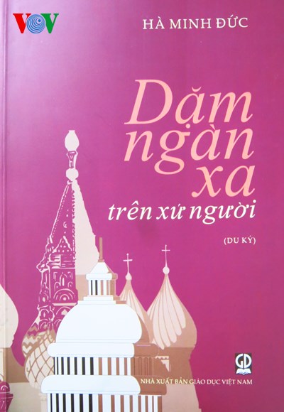 Giáo sư Hà Minh Đức và tập du ký “Dặm ngàn xa xứ người”