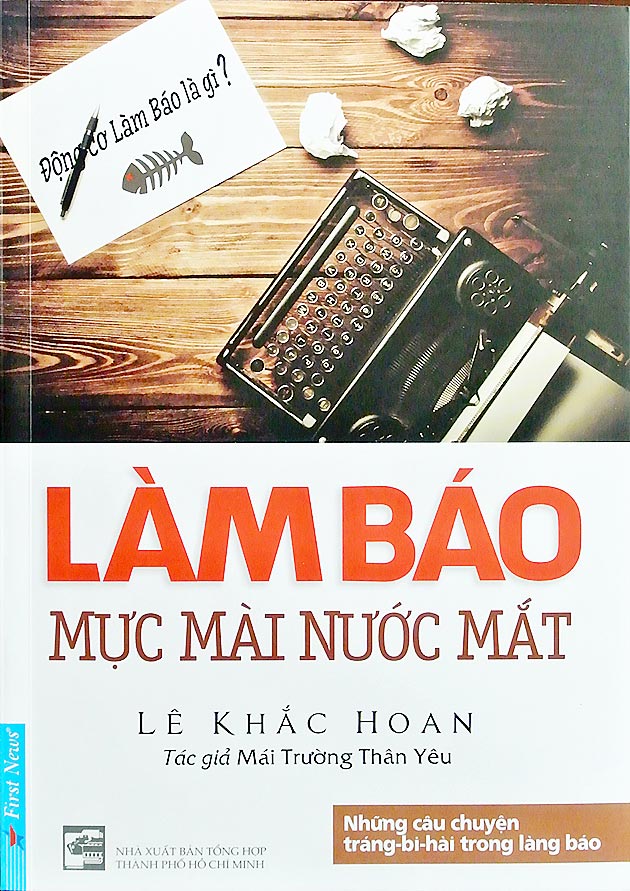 Làm báo - Mực mài nước mắt