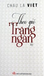 Theo gió trăng ngàn - Chuyện người nghệ sĩ của Châu La Việt 