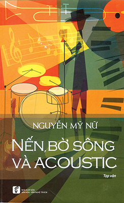 Vẻ đẹp của… Nến, bờ sông và acoustic