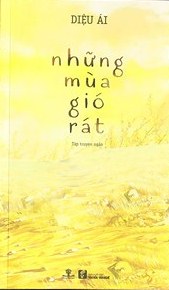 Những mùa gió rát - Thổi qua những phận người