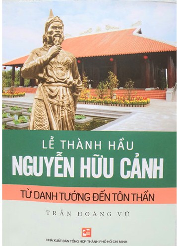 Nguyễn Hữu Cảnh từ danh tướng đến tôn thần