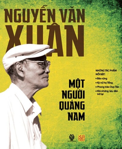 KỶ NIỆM 100 NĂM NGÀY SINH NHÀ VĂN NGUYỄN VĂN XUÂN (10/5/1921 - 10/5/2021): Từ "Bão rừng" đến "Kỳ nữ họ Tống"