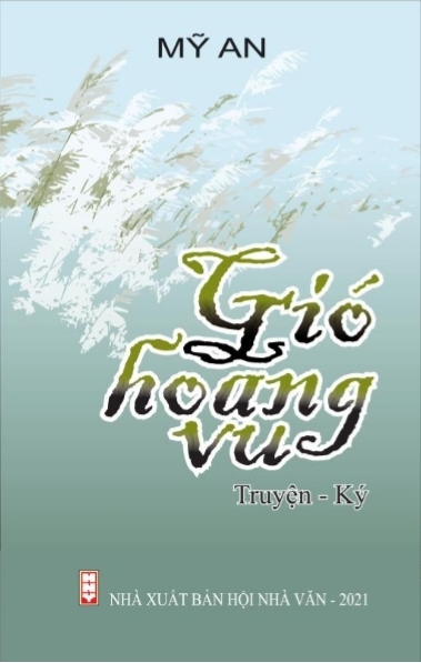 Đi tìm “Gió hoang vu” trong truyện và ký của Mỹ An